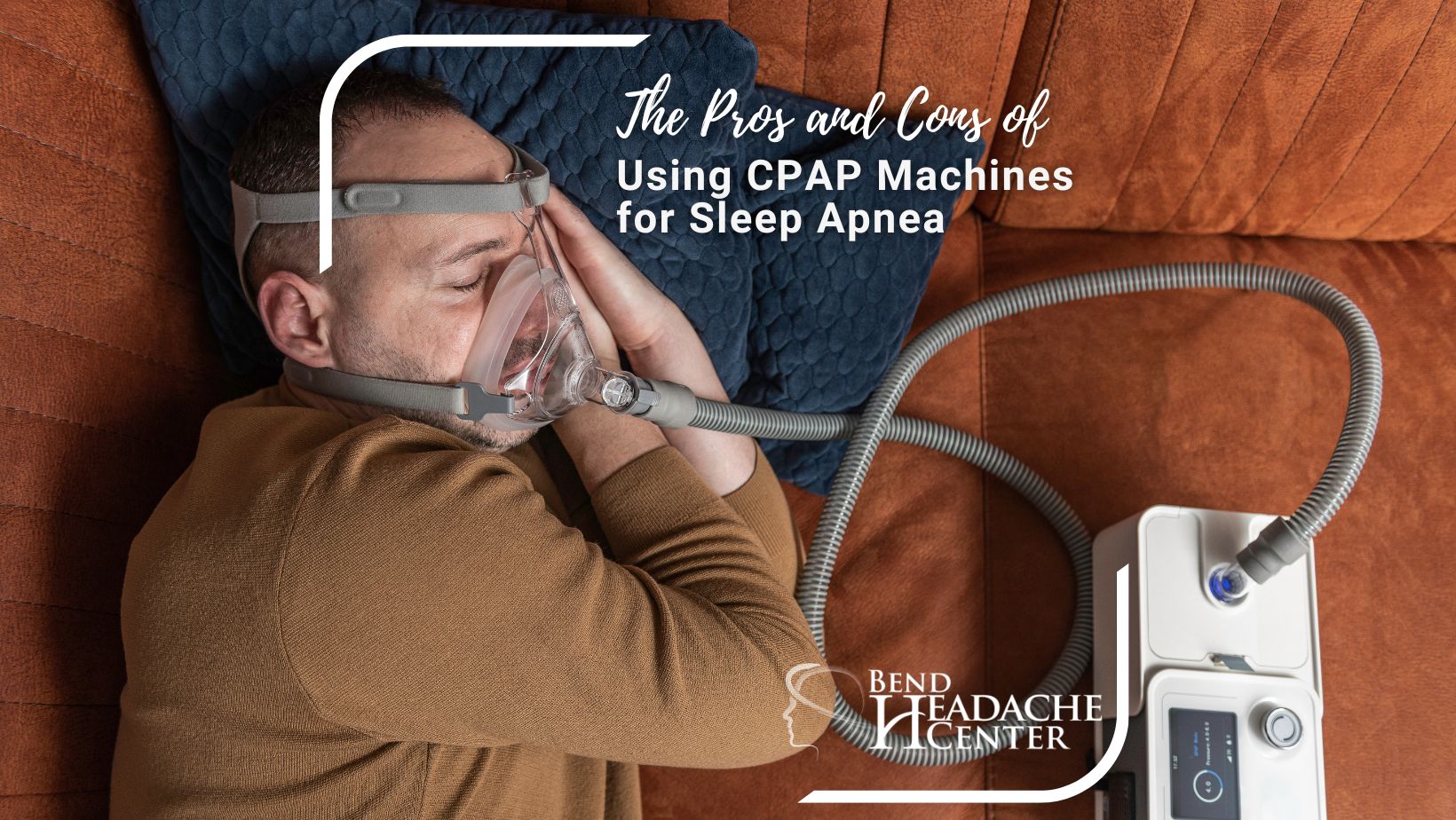 The Pros and Cons of Using CPAP Machines for Sleep Apnea